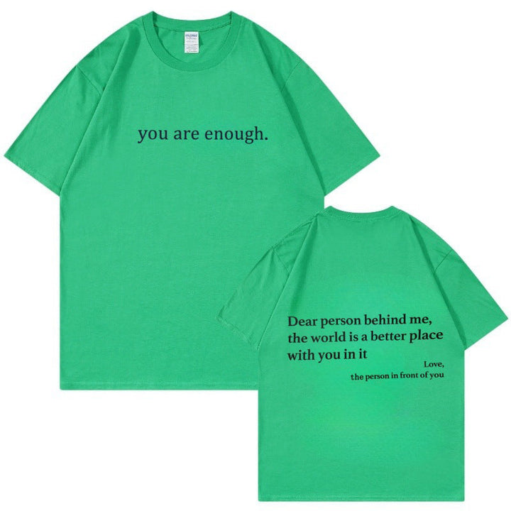 Unisex 'You Are Enough' t-shirt, a simple yet powerful statement in comfort wear.